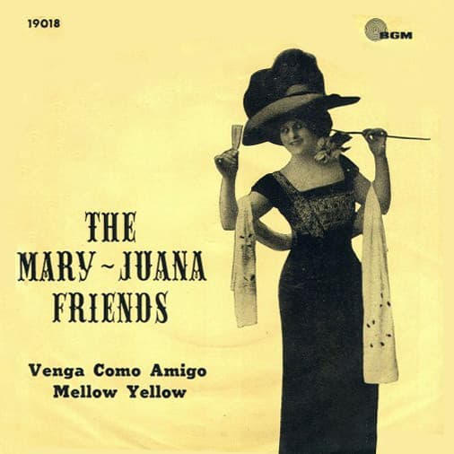 The Mary-Juana Friends — Venga Como Amigo / Mellow Yellow