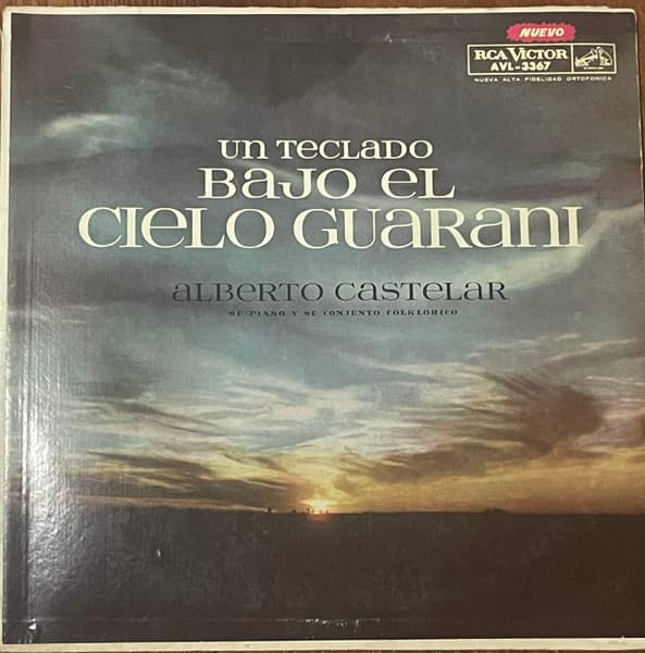 Alberto Castelar Su Piano Y Su Conjunto Folklorico — Un Teclado Bajo El Cielo Guaraní