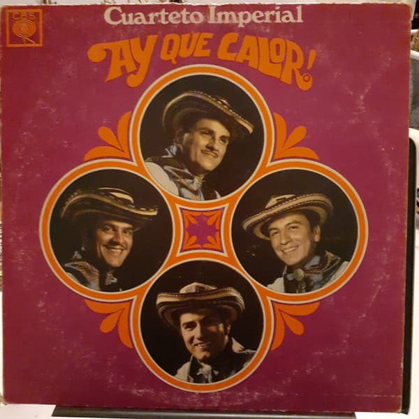 Cuarteto Imperial — Ay Que Calor!