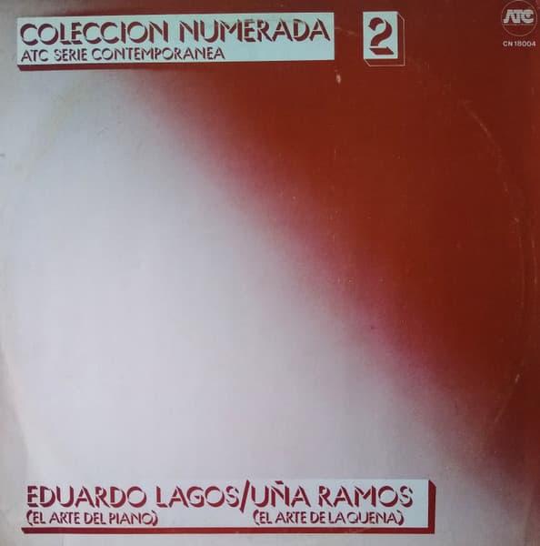 Eduardo Lagos & Uña Ramos — El Arte Del Piano / El Arte De La Quena