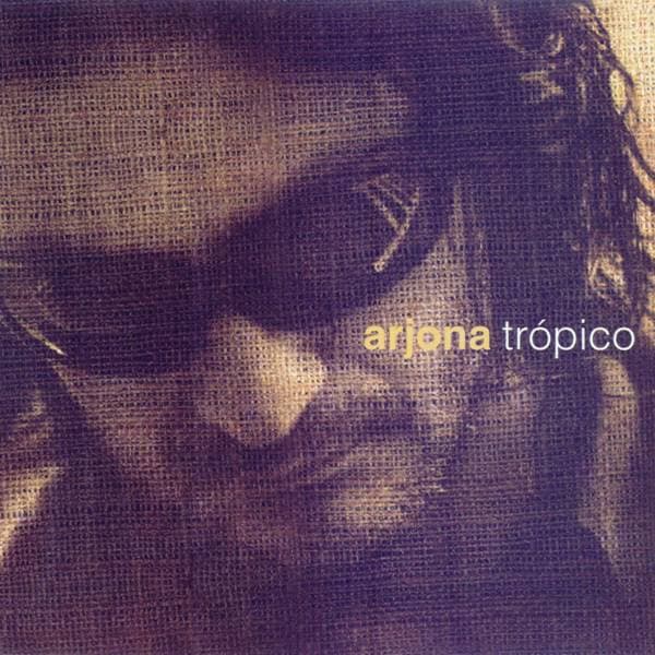 Arjona — Trópico