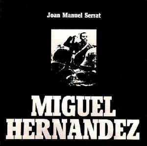 Joan Manuel Serrat — Miguel Hernandez