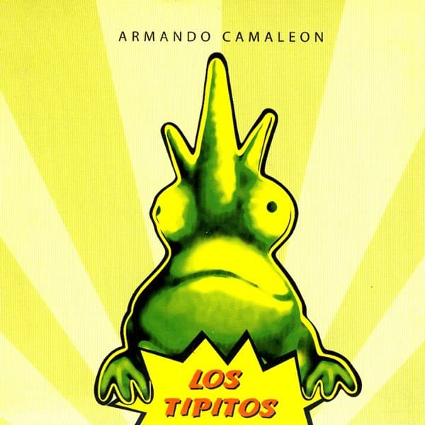 Los Tipitos — Armando Camaleon