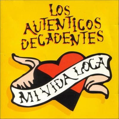 Los Auténticos Decadentes — Mi Vida Loca