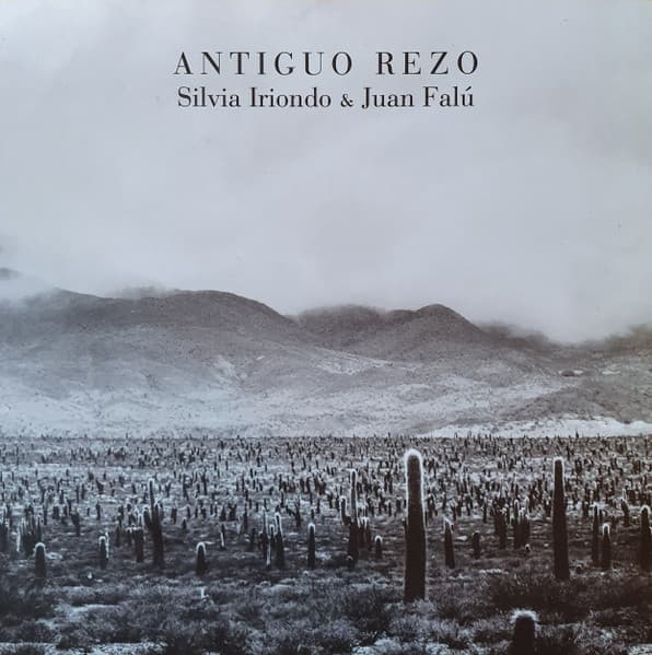 Silvia Iriondo & Juan Falú — Antiguo Rezo