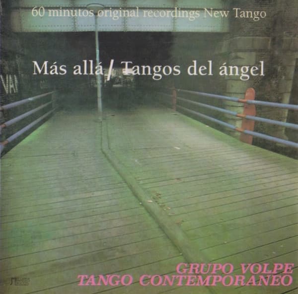 Grupo Volpe Tango Contemporáneo — Mas Alla / Tangos Del Angel
