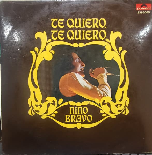 Nino Bravo — Te Quiero, Te Quiero