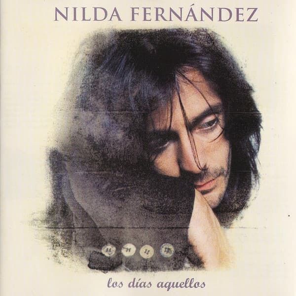 Nilda Fernandez — Los Días Aquellos