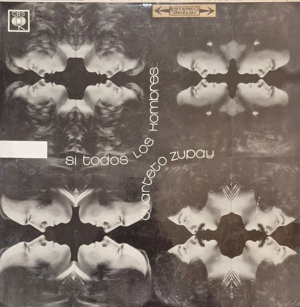 Cuarteto Zupay — Si Todos Los Hombres...