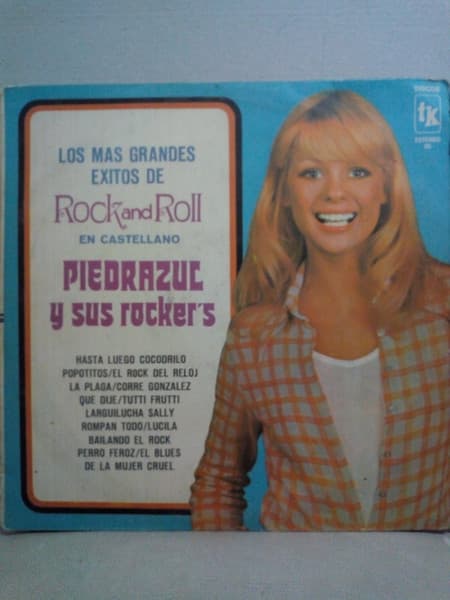 Piedrazul Y Sus Rocker's — Los Más Grandes Exitos De Rock And Roll En Castellano