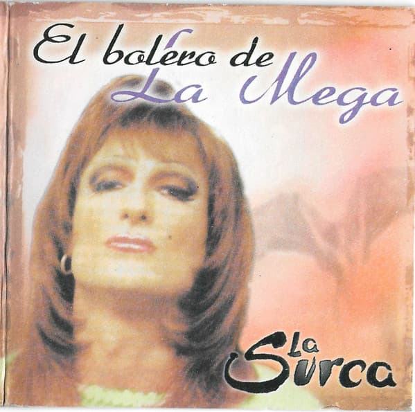 La Surca — El bolero De La Mega