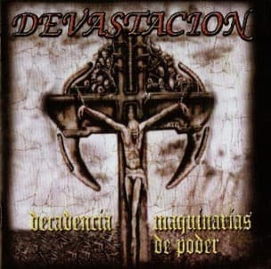 Devastacion — Decadencía / Maquínarías De Poder