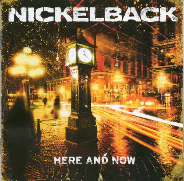 Nickelback — Here And Now