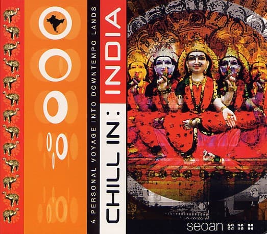 Various — Chill In: India - A Personal Voyage Into Downtempo Lands