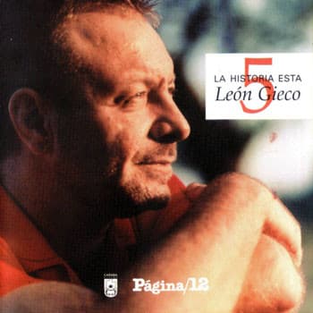 León Gieco — La Historia Esta 5