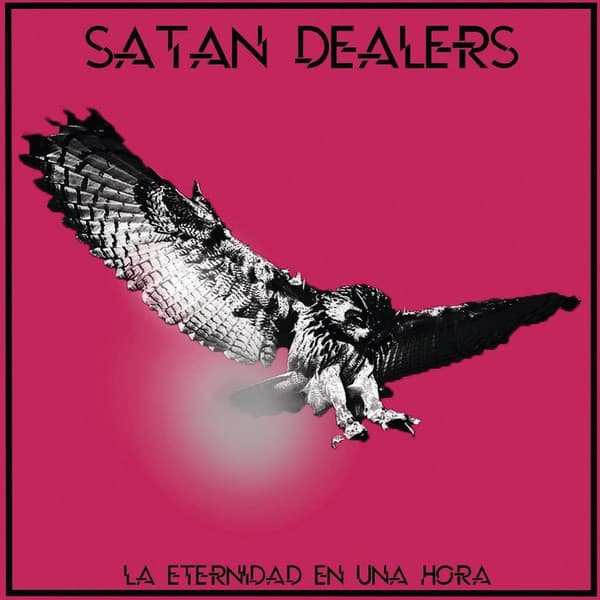 Satan Dealers — La Eternidad En Una Hora