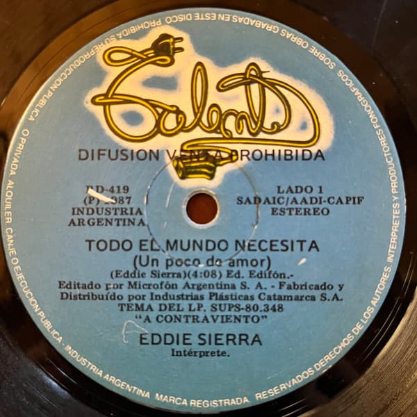 Eddie Sierra — Todo El Mundo Necesita / La Chica Del Adios