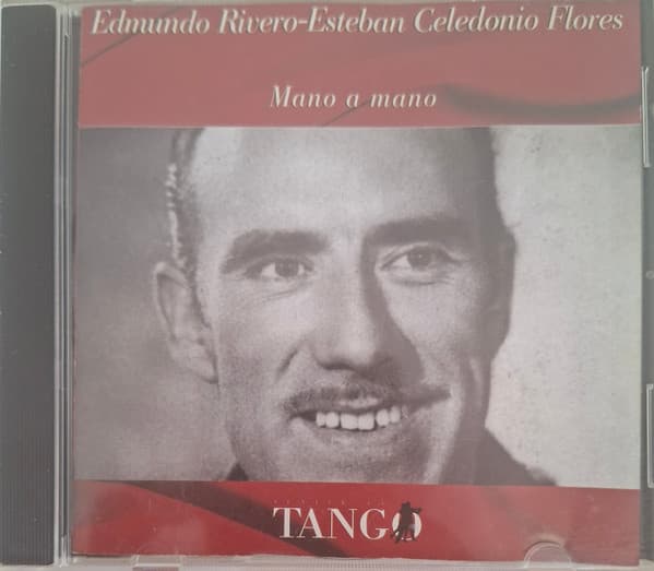 Edmundo Rivero — Esteban Celedonio Flores - Mano a Mano