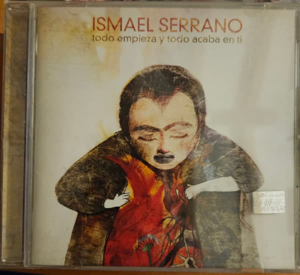 Ismael Serrano — Todo Empieza Y Todo Acaba En Ti