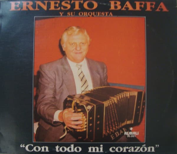 Ernesto Baffa — Con Todo Mi Corazon