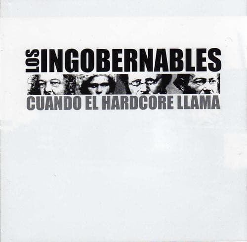 Los Ingobernables — Cuando El Hardcore Llama