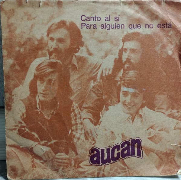Aucán — Canto Al Si / Para Alguien Que No Esta
