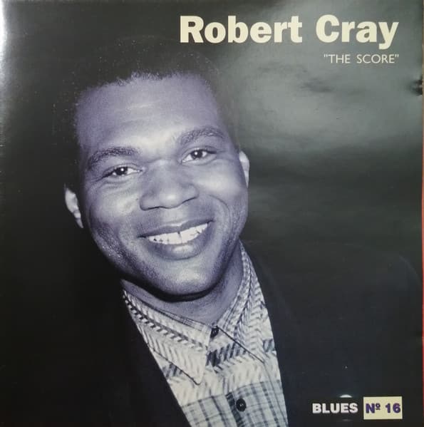 Robert Cray — The Score