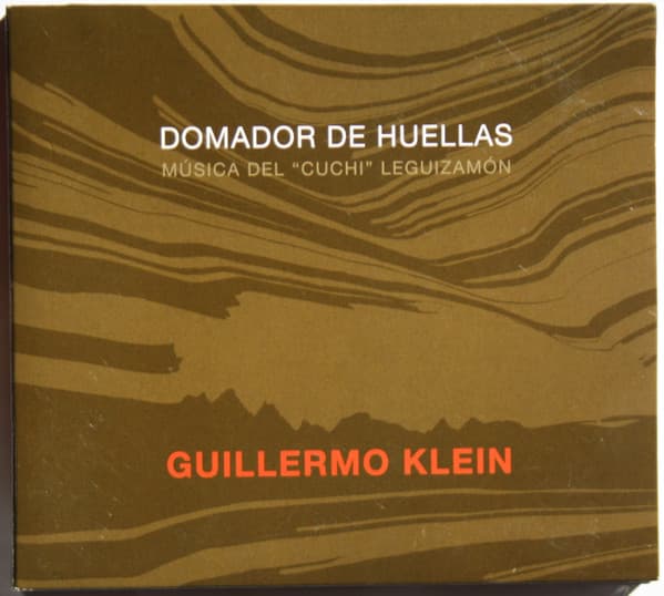 Guillermo Klein — Domador De Huellas (Musica Del "Cuchi" Leguizamon)