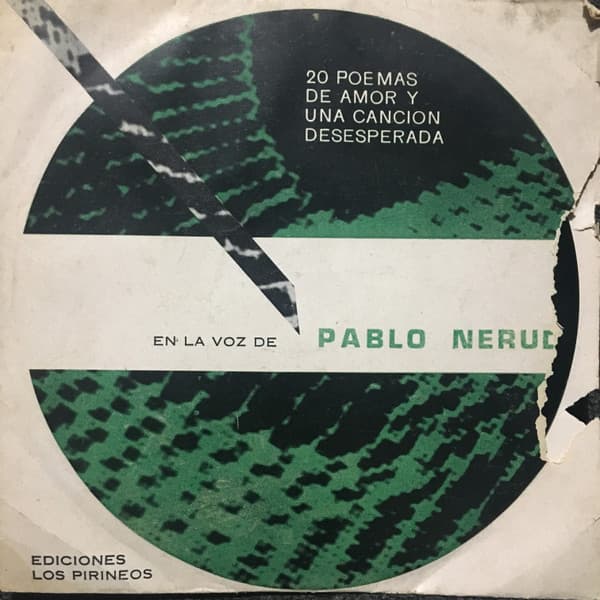 Pablo Neruda — 20 Poemas De Amor Y Una Cancion Desesperada