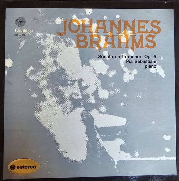 Pia Sebastiani — Johannes Brahms - Sonata En Fa Menor, Op. 5
