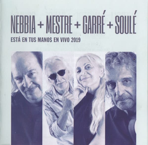 Nebbia & Mestre & Garré & Soulé — Está En Tus Manos En Vivo 2019