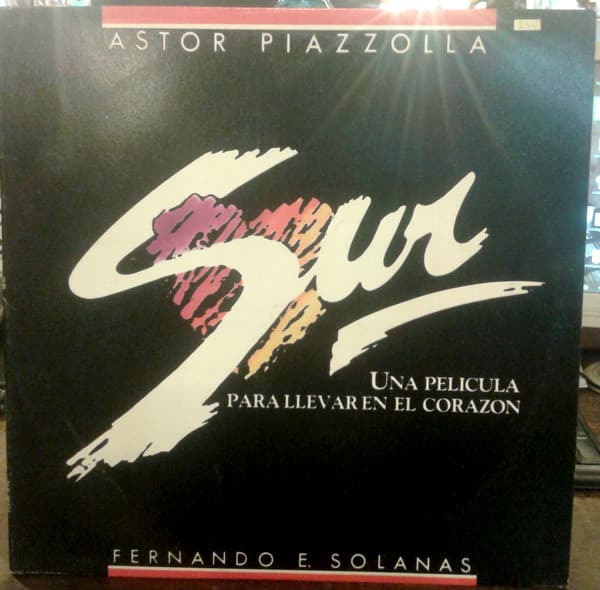Astor Piazzolla — Sur (Una Pelicula Para Llevar En El Corazon)