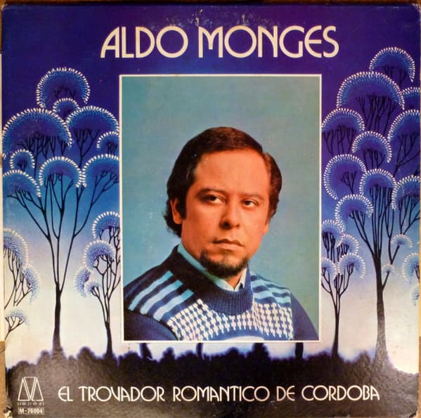 Aldo Monges — El Trovador Romantico De Cordoba