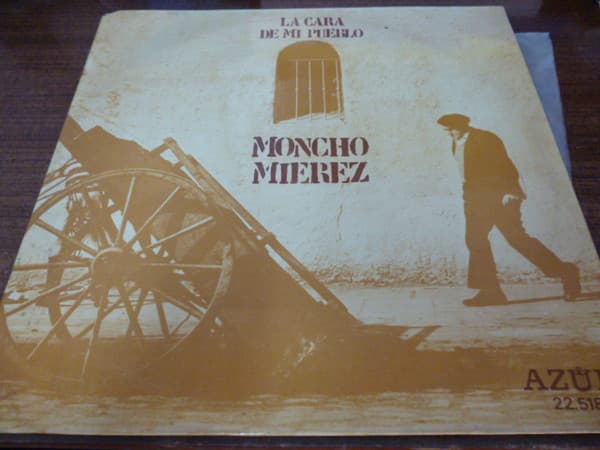 Moncho Mierez — La Cara De Mi Pueblo
