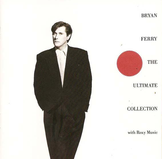 Bryan Ferry & Roxy Music — Bryan Ferry - The Ultimate Collection With Roxy Music