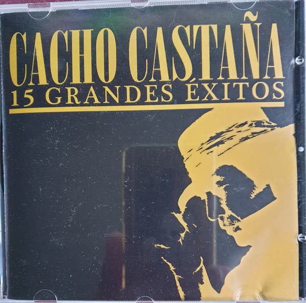 Cacho Castaña — 15 Grandes Exitos