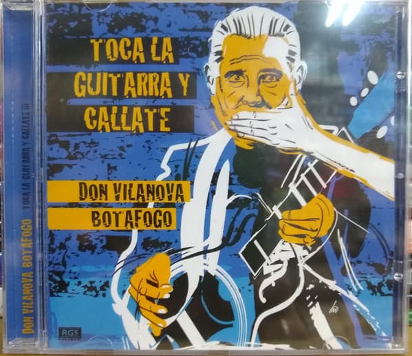 Don Vilanova Botafogo — Toca la Guitarra y Callate