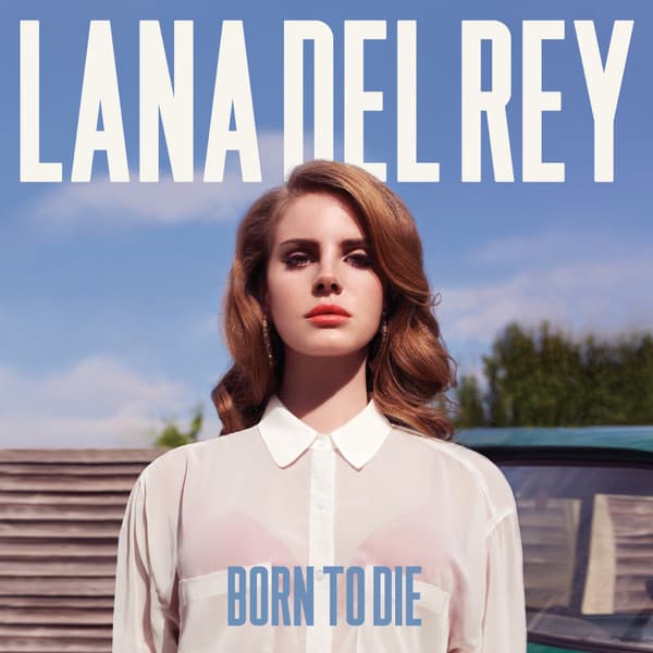 Lana Del Rey — Born To Die