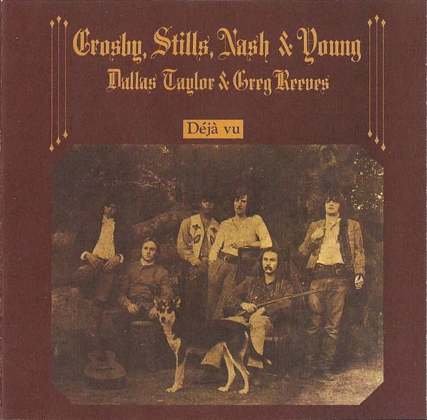 Crosby, Stills, Nash & Young — Déjà Vu