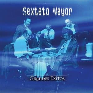 Sexteto Mayor — Grandes Exitos