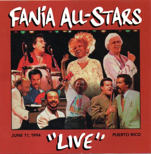 Fania All-Stars — "Live" June 11, 1994, Puerto Rico