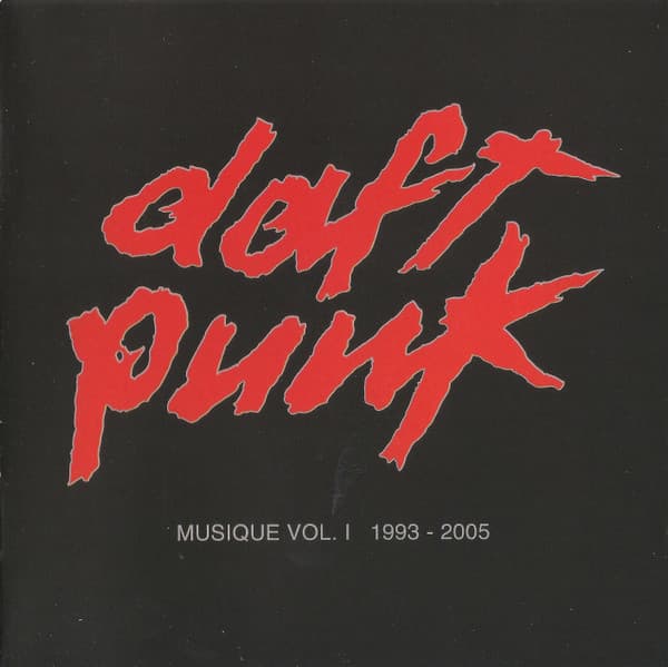 Daft Punk — Musique Vol. 1 1993-2005