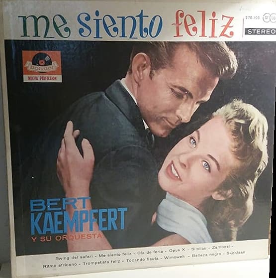 Bert Kaempfert Y Su Orquesta — Me Siento Feliz ( A Swinging Safari)
