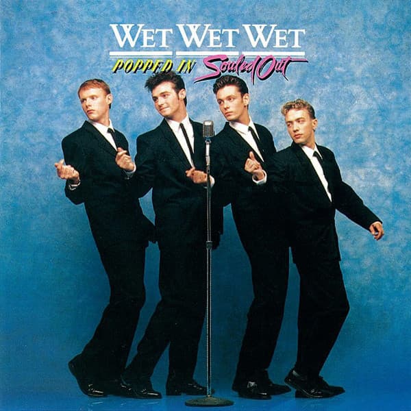 Wet Wet Wet — Popped In Souled Out