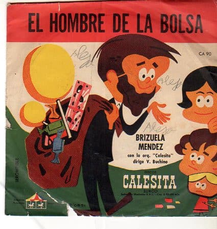 Brizuela Mendez & La Orq. "Calesita" — El Hombre De La Bolsa / El Satélite