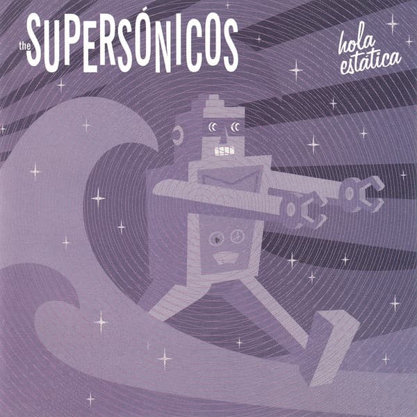 The Supersónicos — Hola Estática