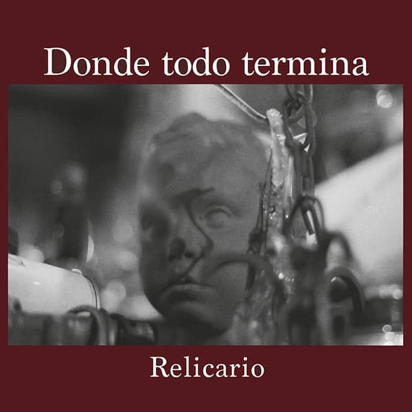 Donde Todo Termina — Relicario