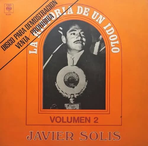 Javier Solís — La Historia De Un Ídolo – Volumen 2