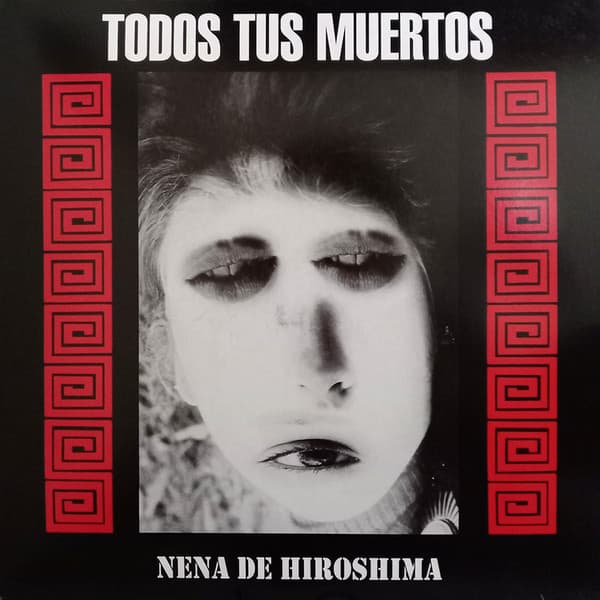 Todos Tus Muertos — Nena de Hiroshima