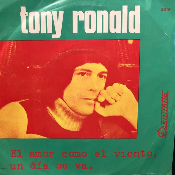 Tony Ronald — El Amor Como El Viento, Un Dia Se Va (The Cards)